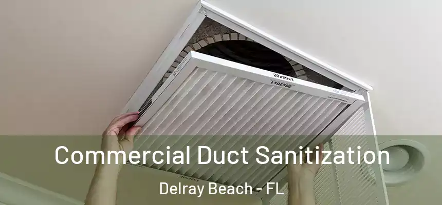  Commercial Duct Sanitization Delray Beach - FL